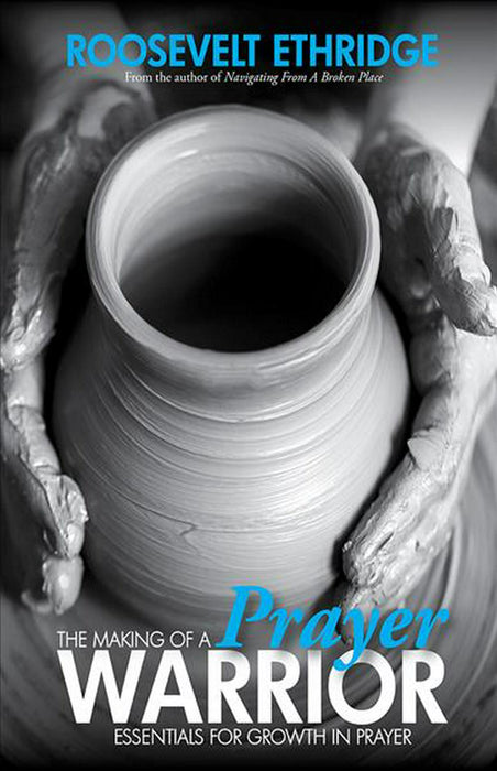 The Making Of A Prayer Warrior