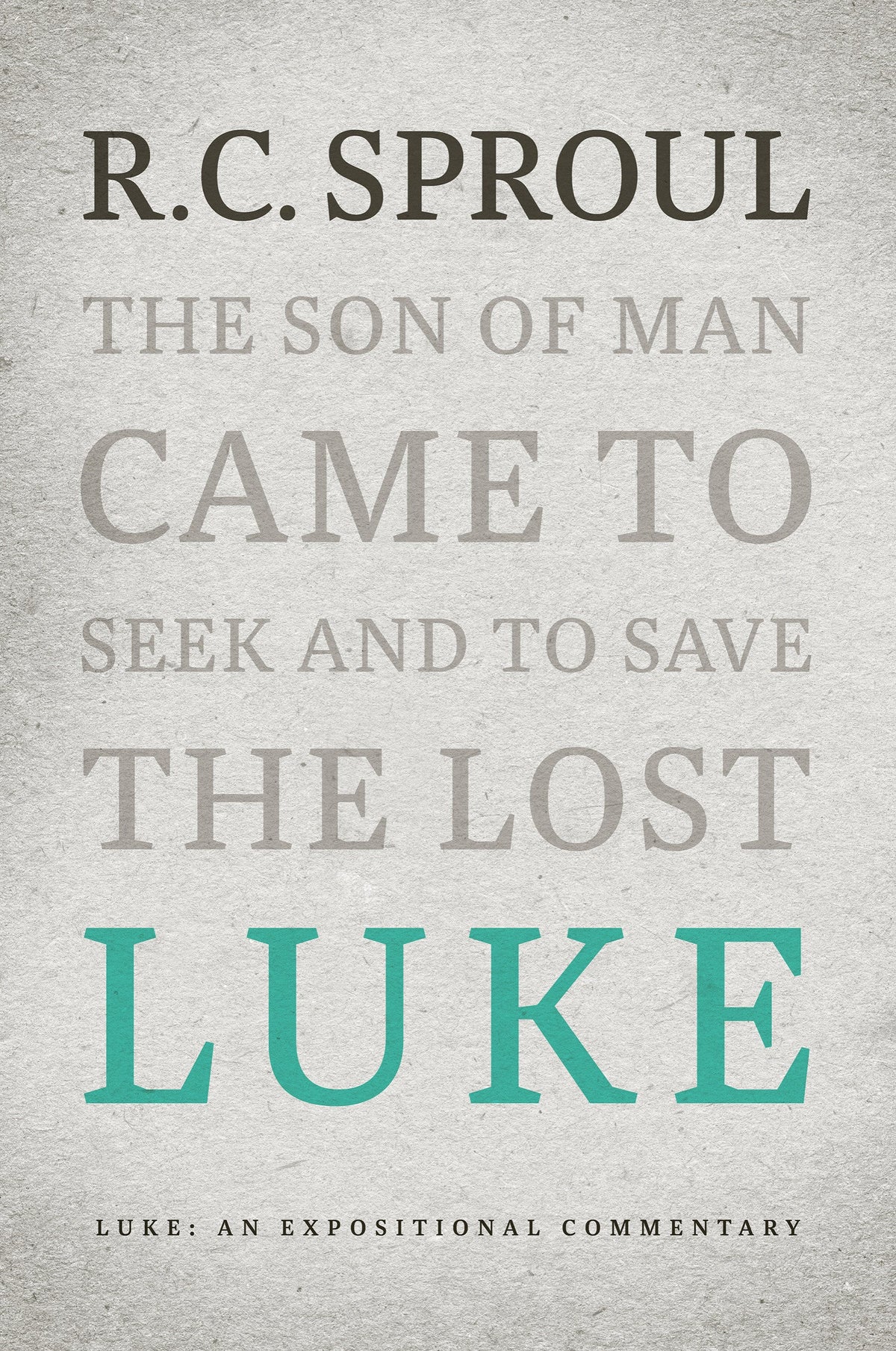Luke: An Expositional Commentary — Aslan Christian Books