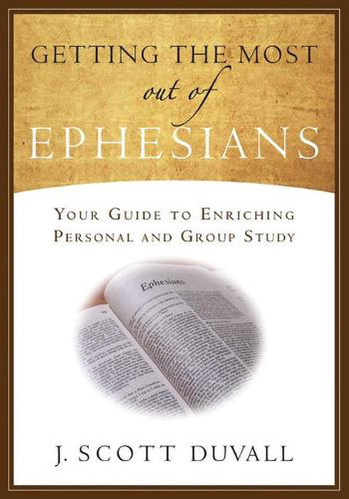 Getting the Most Out of Ephesians