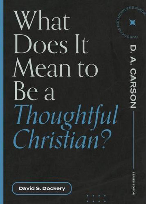 What Does it Mean to Be a Thoughtful Christian?