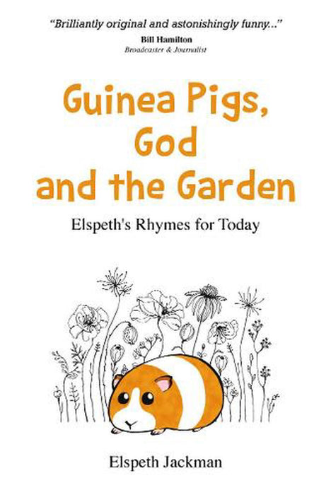 Guinea Pigs, God and the Garden