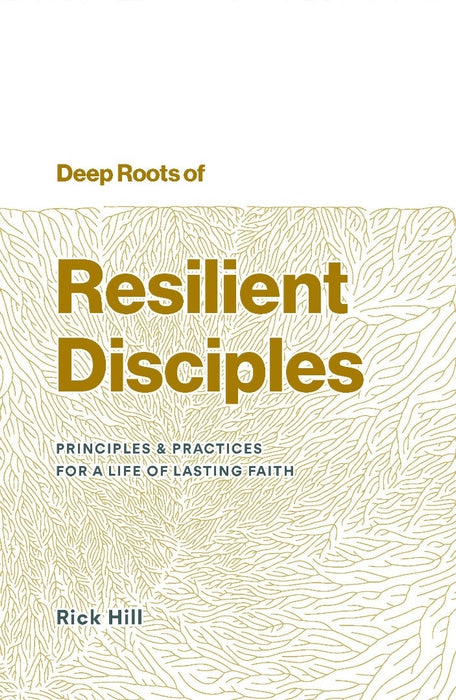 Deep Roots of Resilient Disciples