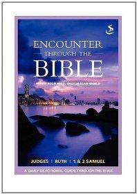 Encounter Through The Bible: Judges/Ruth/1&2 Samuel