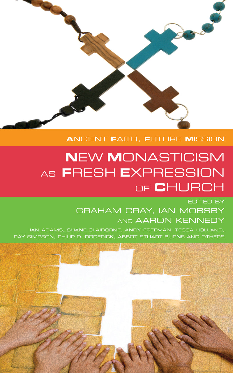 New Monasticism as Fresh Expression of Church — Aslan Christian Books