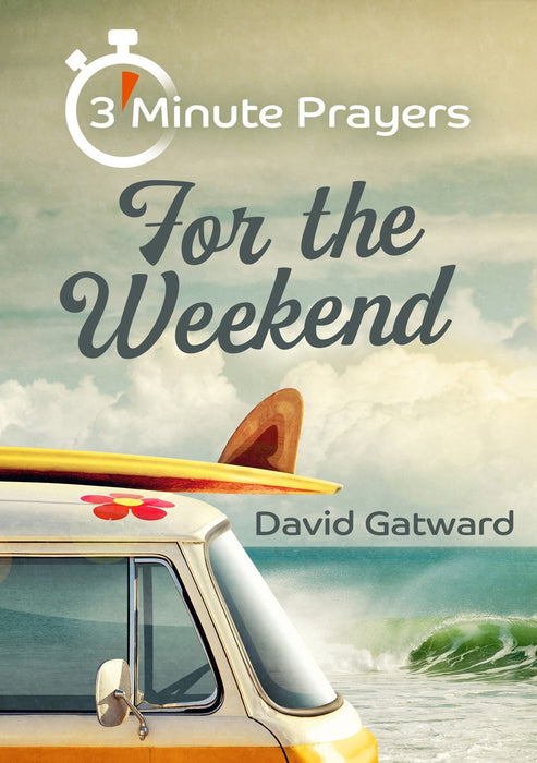 3-Minute Prayers for the Weekend