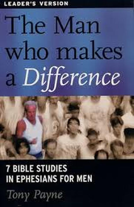 A Man Who Makes A Difference Leader's Version