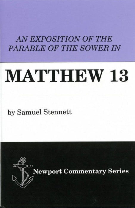 An Exposition of the Parable of the Sower in Matthew 13