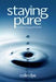 Staying Pure In A Sex-Charged World Paperback Book - Colin Dye - Re-vived.com - 1