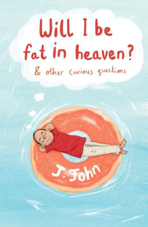 Will I Be Fat in Heaven? — Aslan Christian Books
