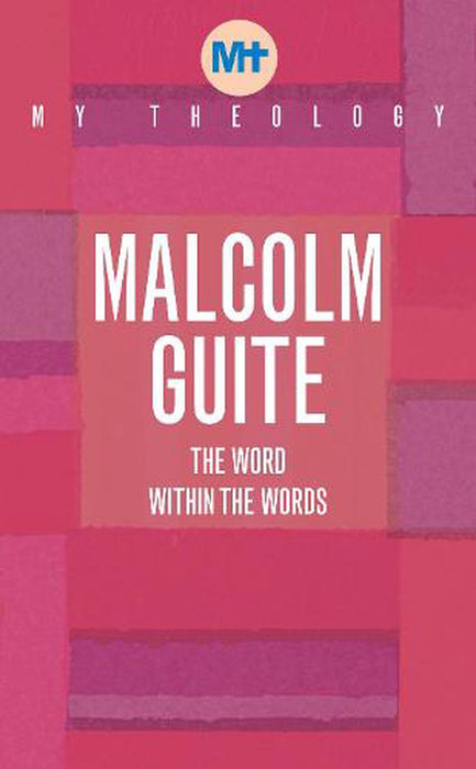 My Theology: The Word Within the Words