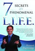 7 Secrets To A Phenomenal L.I.F.E. Paperback Book - Howard Partridge - Re-vived.com