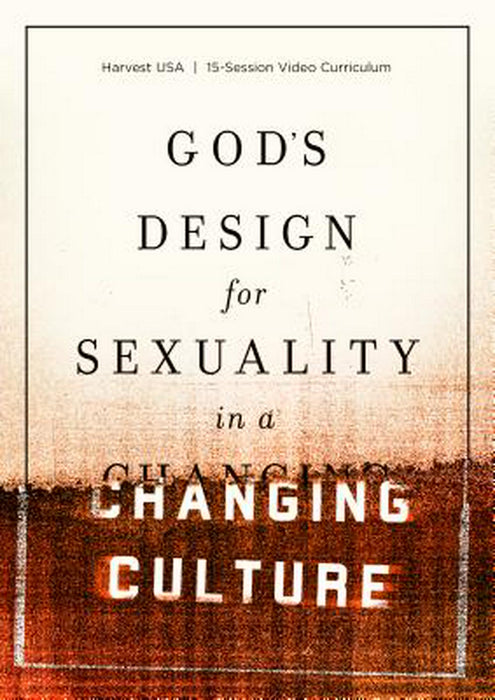 God's Design For Sexuality In A Changing Culture