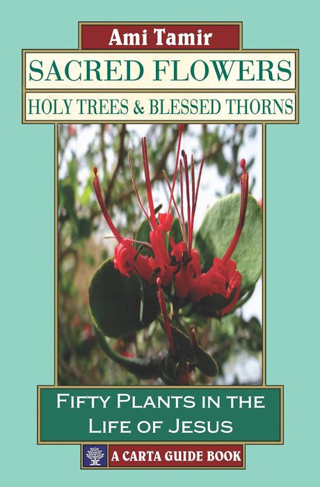 Sacred Flowers, Holy Trees and Blessed Thorns