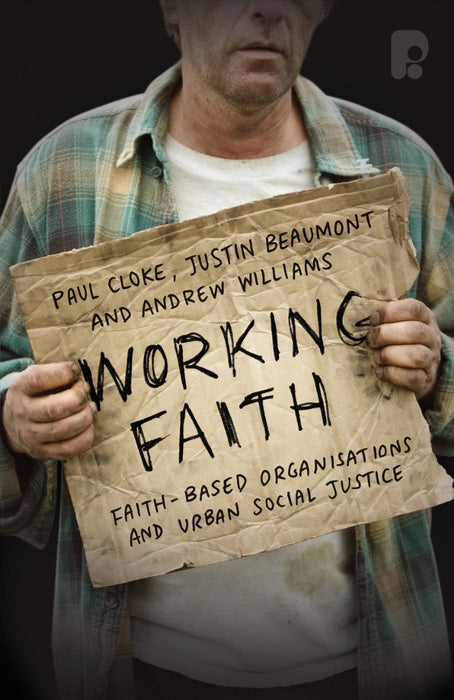 Working Faith: Faith-Based Organizations And Urban Social Ju