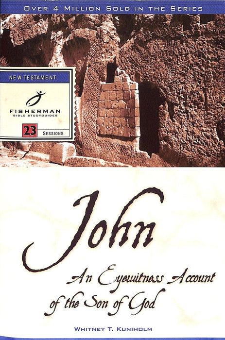 John: An Eyewitness Account Of The Son Of God