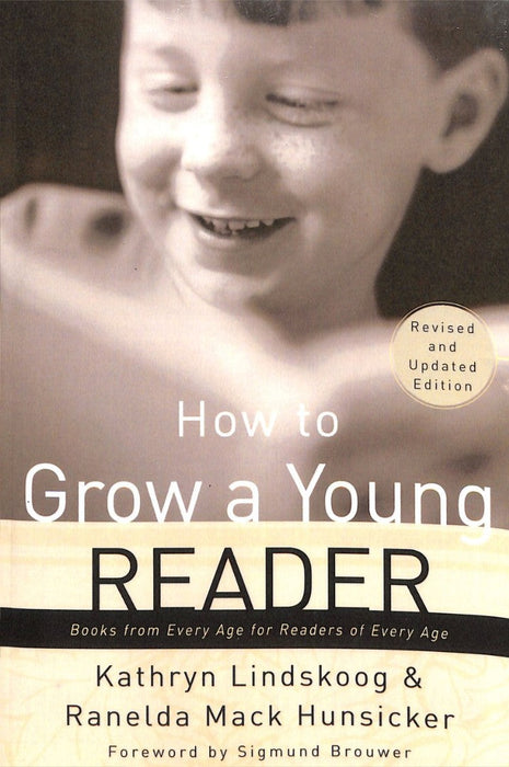 How To Grow A Young Reader (Revised & Expanded 2002)