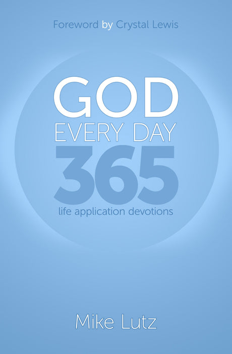 God Every Day: 365 Life Application Devotions Paperback