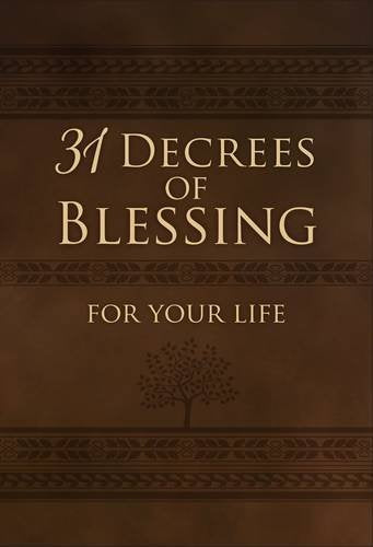 31 Decrees of Blessing For Your Life
