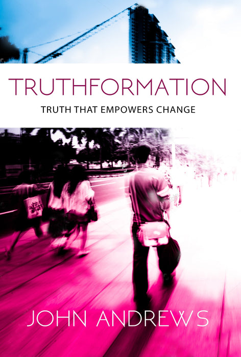 Truthformation: Truth that Empowers Change