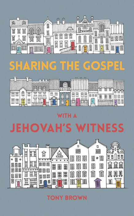 Sharing The Gospel With A Jehovah's Witness
