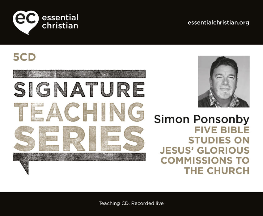 Jesus' Glorious Commissions To The Church: Signature Teaching Series 5 Talk Audio CD Pack