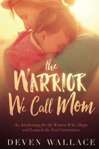 The Warrior We Call Mom