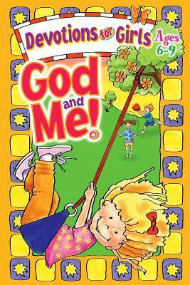 God and Me! Devotions for Girls, Ages 6-9