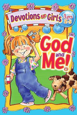 God and Me! : Devotions for Girls Ages 2-5
