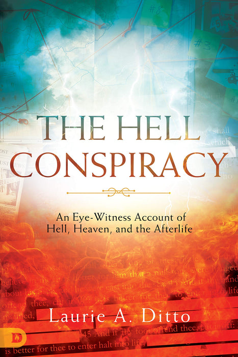 The Hell Conspiracy - An eye-witness account of Hell, Heaven and the afterlife