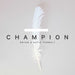 Champion - Bryan & Katie Torwalt - Re-vived.com