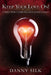 Keep Your Love On - Danny Silk - Re-vived.com