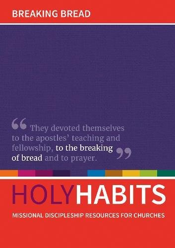 Holy Habits: Breaking Bread